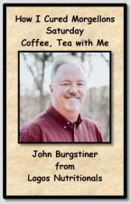 Morgellons - Coffee Tea with Me Saturday Conference Call 